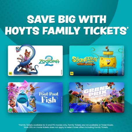 HOYTS FAMILY TICKETS