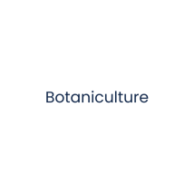 Botaniculture